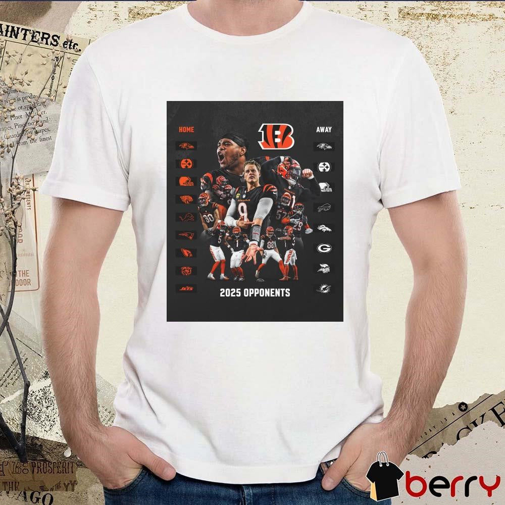 Poster Cincinnati Bengals 2025 Opponents Home Ravens Steelers Browns Jaguars Lions Patriots Eagles Bears Jets t-shirt