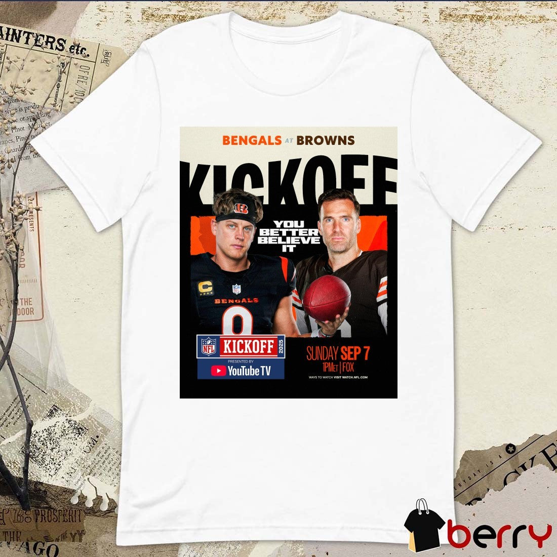 Poster Cincinnati Bengals Vs Cleveland Browns NFL Kickoff You Better Believe It Sunday, September 7th 2025 t-shirt