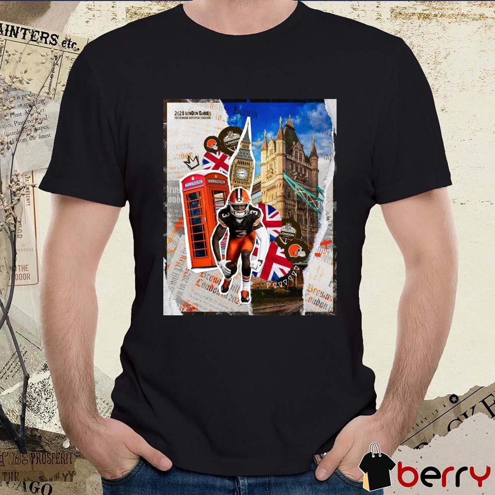 Poster Cleveland Browns NFL 2025 London Seasons Games At Tottenham Hotspur Stadium t-shirt