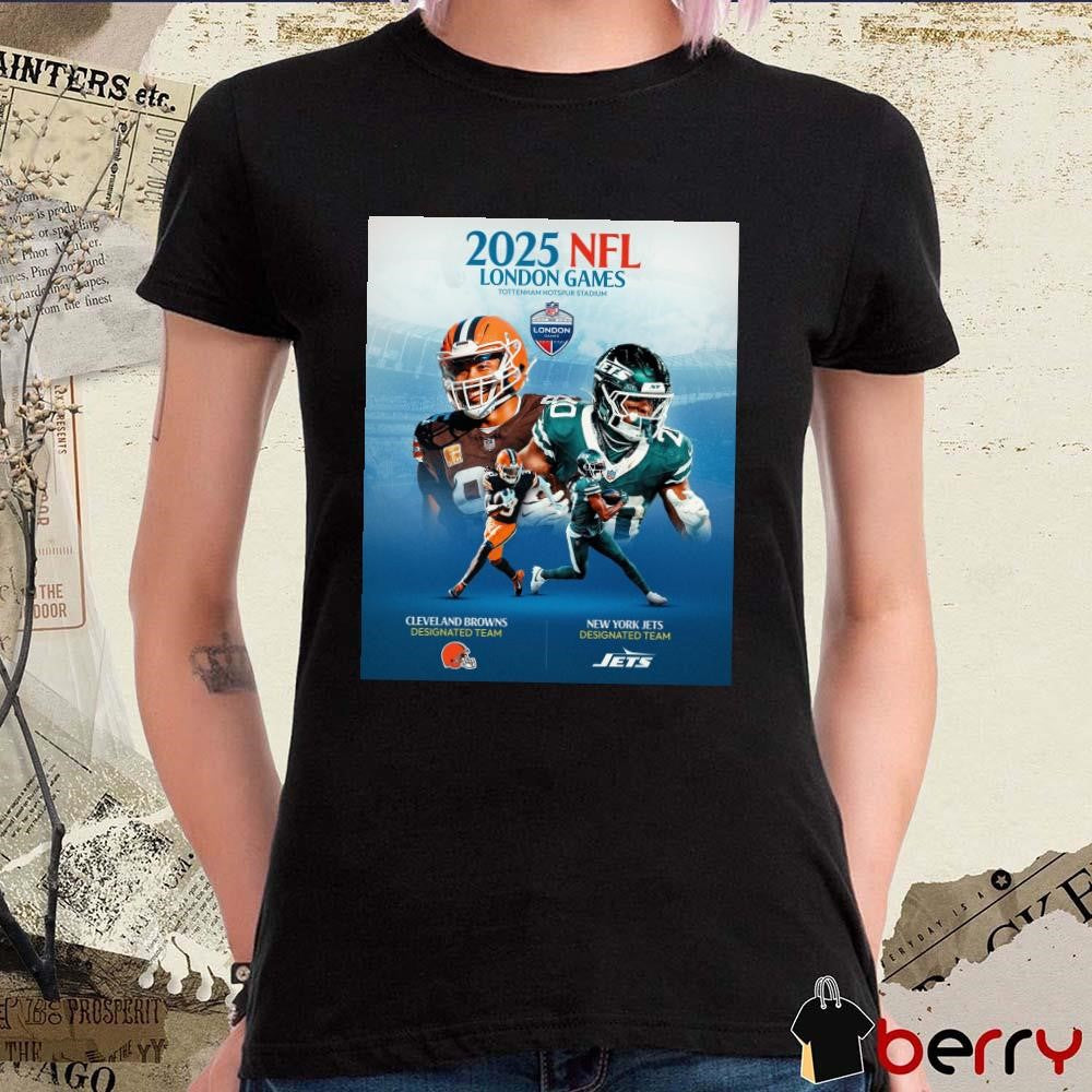 Poster Cleveland Browns Vs New York Jets 2025 NFL London Games Tottenham Hotspur Stadium t-shirt