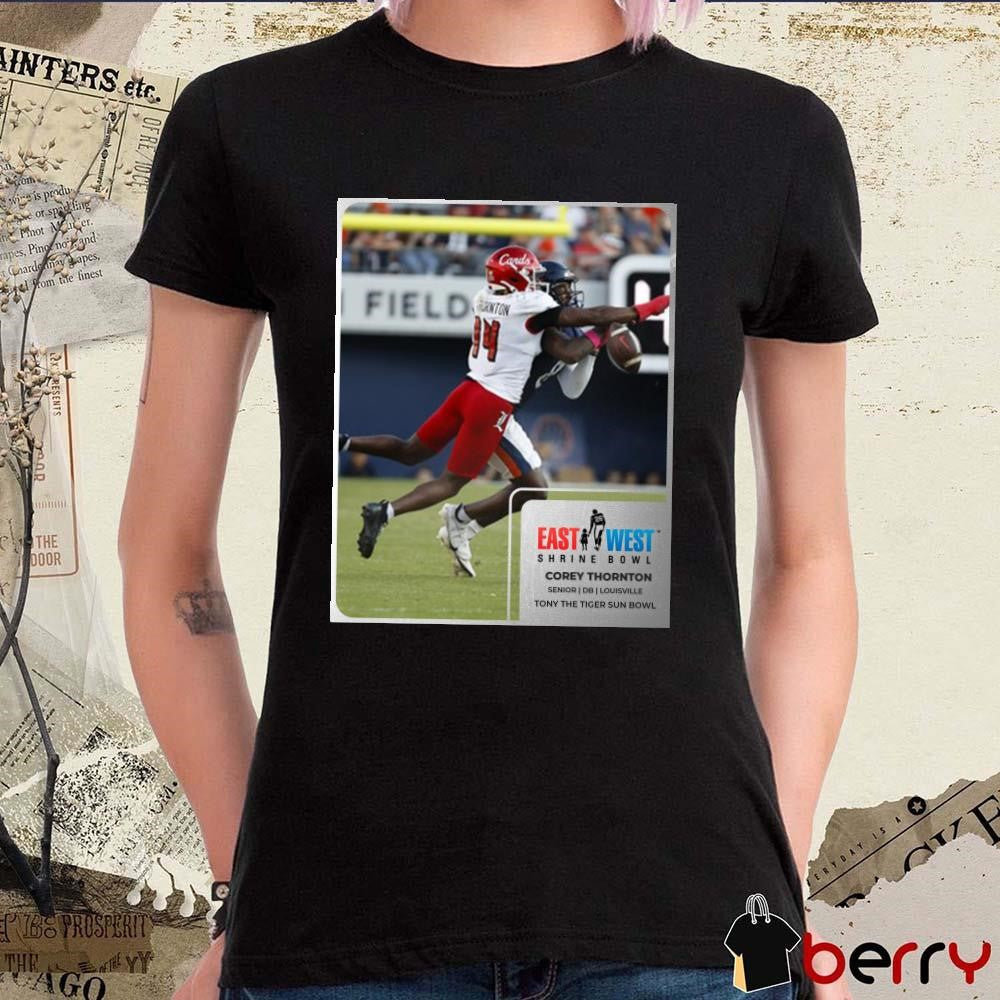 Poster Corey Thornton Senior DB Louisville Tony The Tiger Sun Bowl East-west Shrine Bowl t-shirt