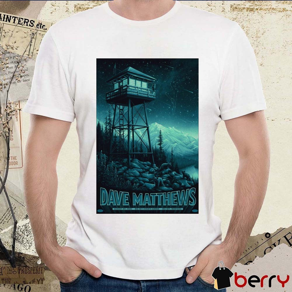 Poster Dave Matthews August 1 2025 Big Sky Events Arena Big Sky Montana t-shirt