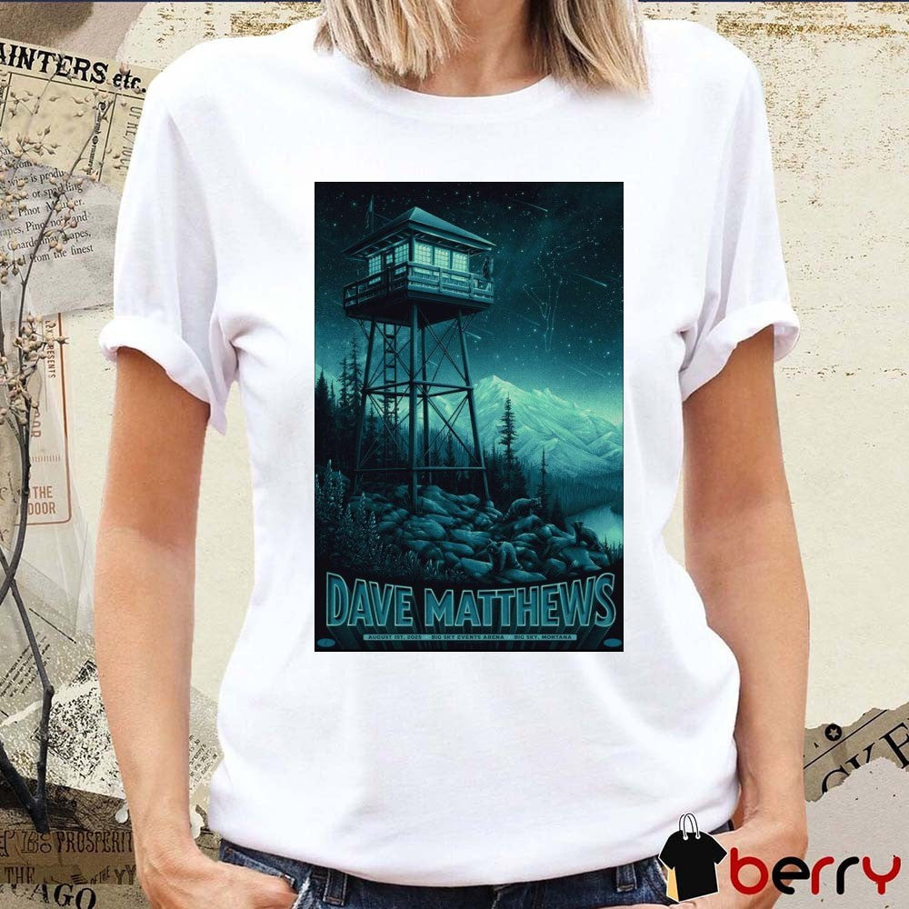 Poster Dave Matthews August 1 2025 Big Sky Events Arena Big Sky Montana t-shirt