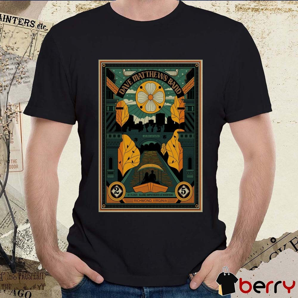 Poster Dave Matthews Band 7-15-2025 Allianz Amphitheater At Riverfront Richmond VA t-shirt