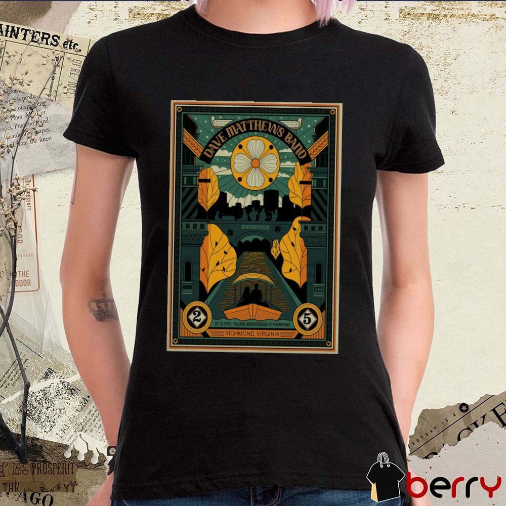 Poster Dave Matthews Band 7-15-2025 Allianz Amphitheater At Riverfront Richmond VA t-shirt