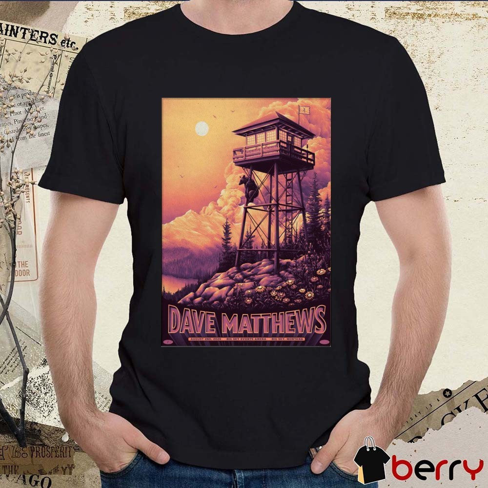 Poster Dave Matthews Band August 2 2025 Big Sky Events Arena In Big Sky MT t-shirt