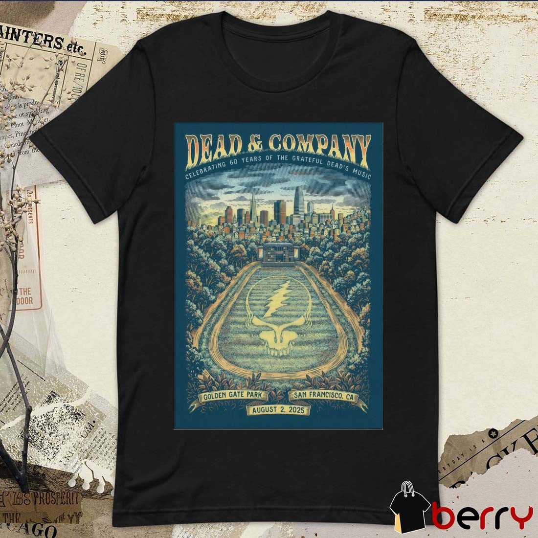 Poster Dead And Company August 2 2025 Golden Gate Park San Francisco CA Shows t-shirt