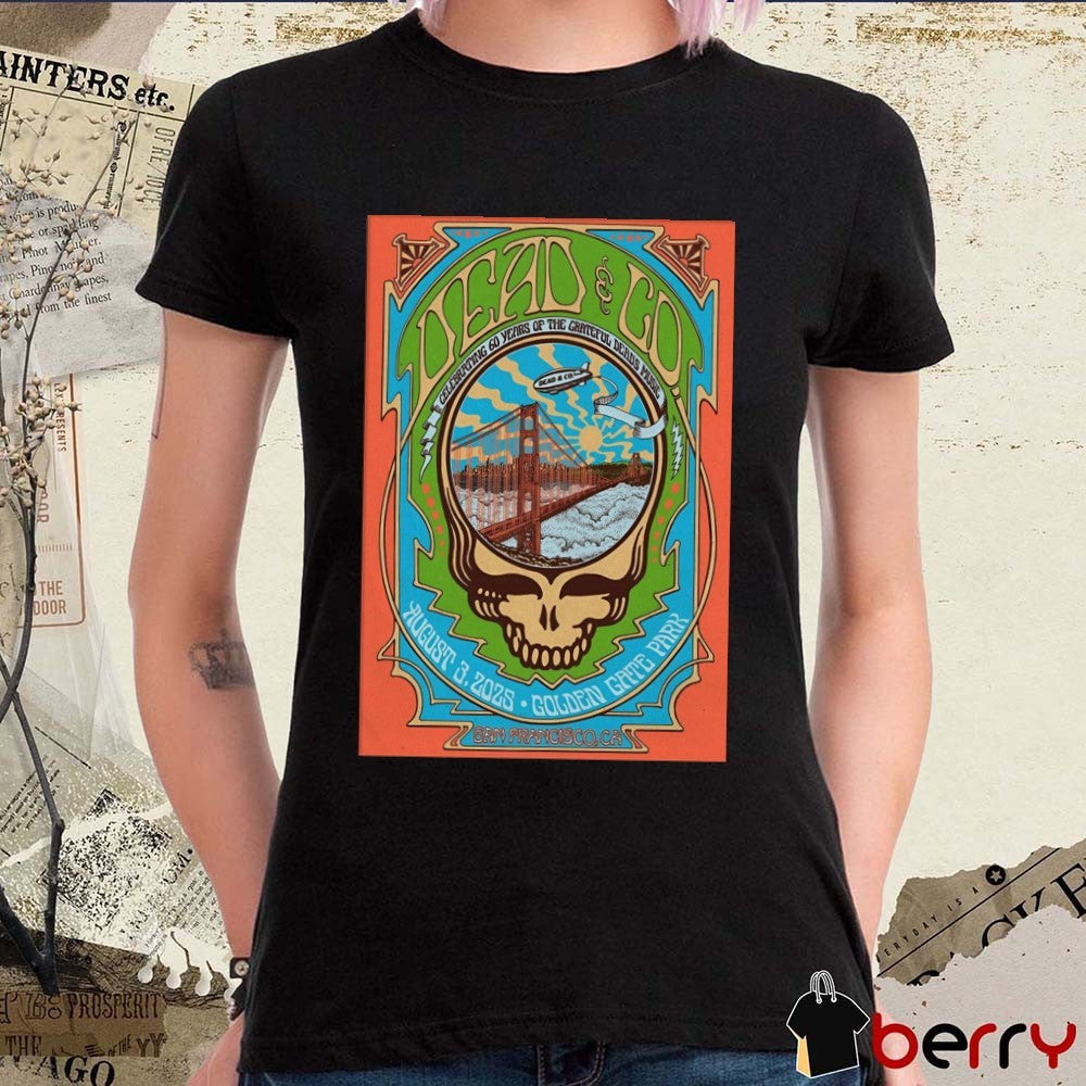 Poster Dead And company Golden Gate Park San Francisco CA August 3 2025 t-shirt