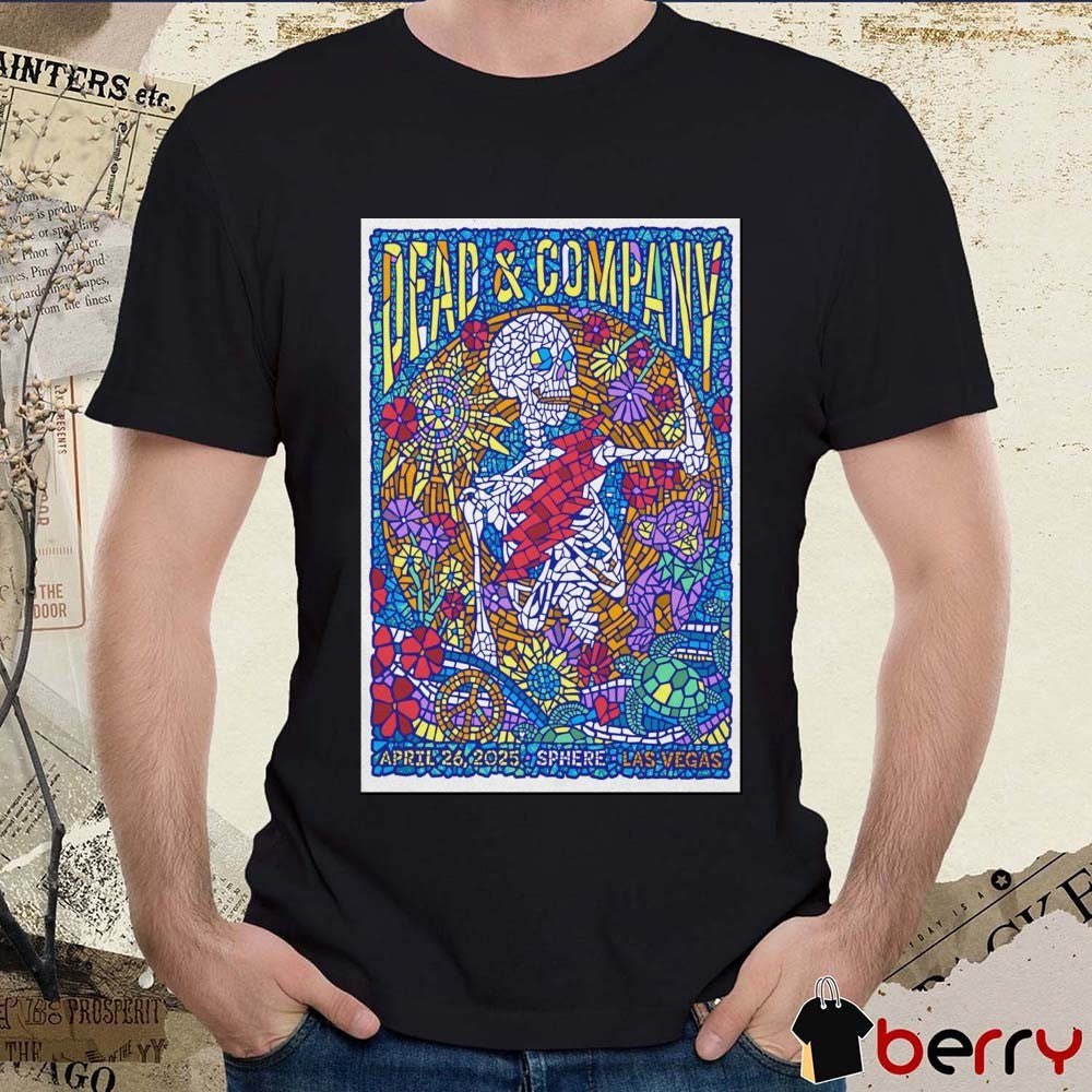 Poster Dead & Company At Sphere In Las Vegas NV On April 26 2025 Tour t-shirt