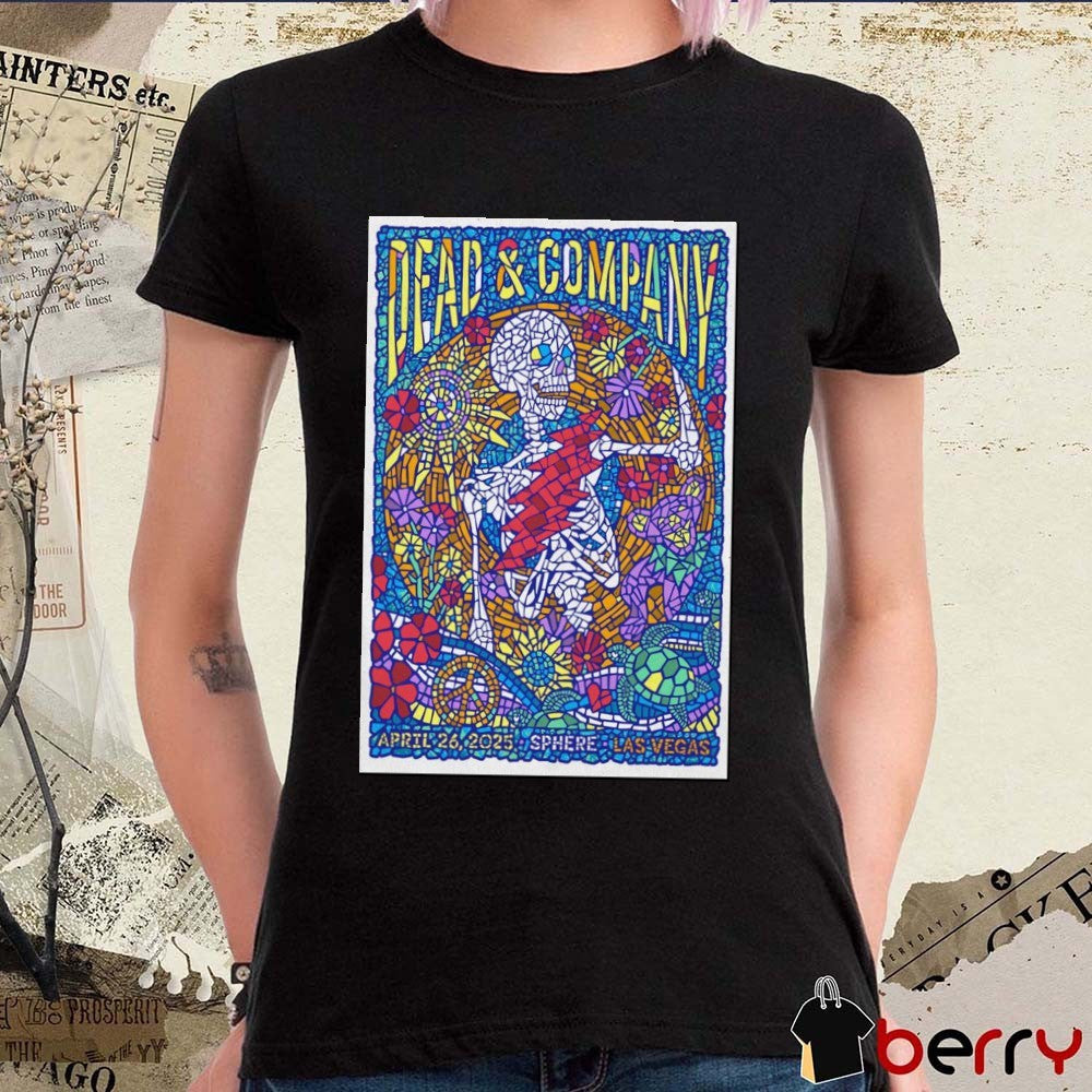 Poster Dead & Company At Sphere In Las Vegas NV On April 26 2025 Tour t-shirt