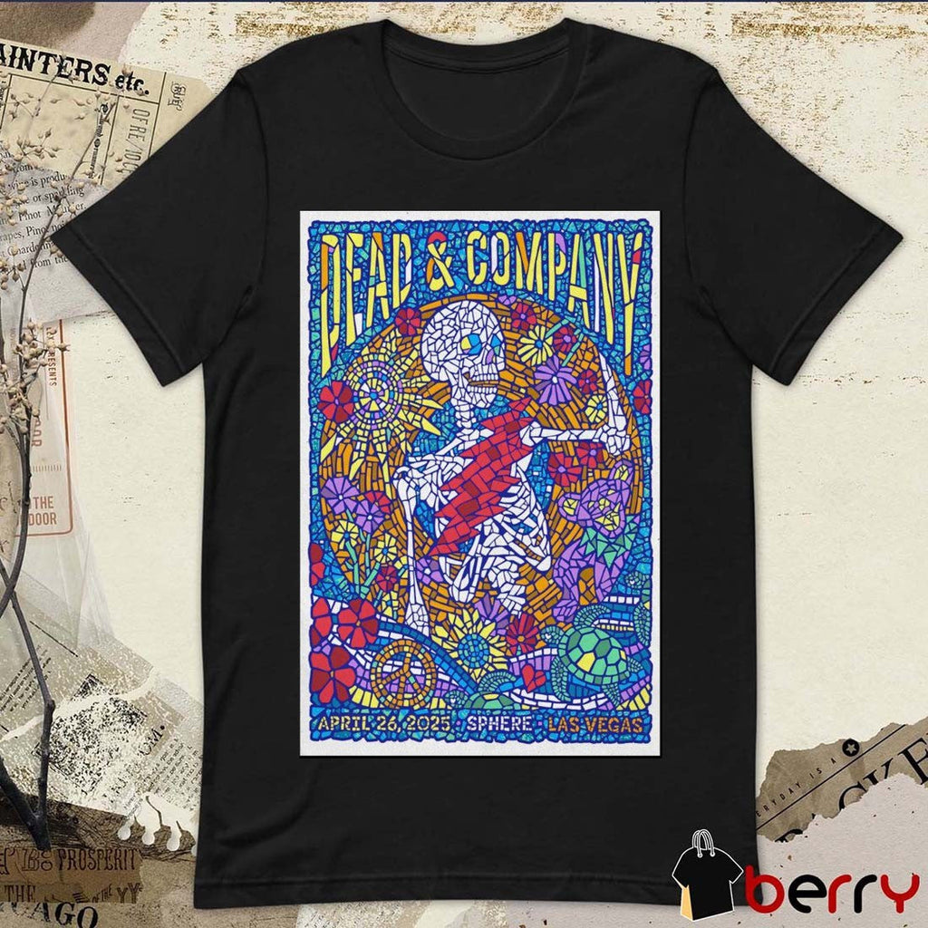 Poster Dead & Company At Sphere In Las Vegas NV On April 26 2025 Tour t-shirt
