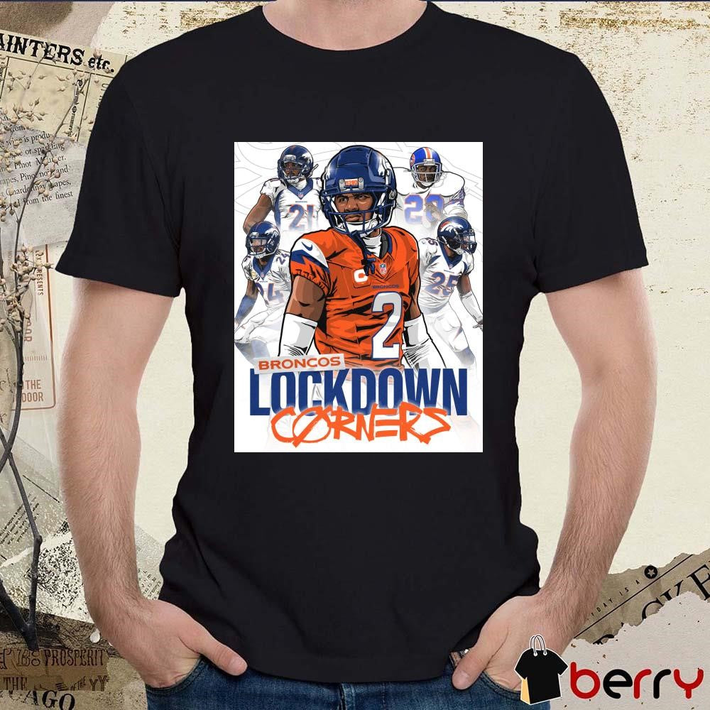 Poster Denver Broncos Football Lockdown Corners Pat Surtain II Champ Bailey Aqib Talib Chris Harris Jr Art t-shirt