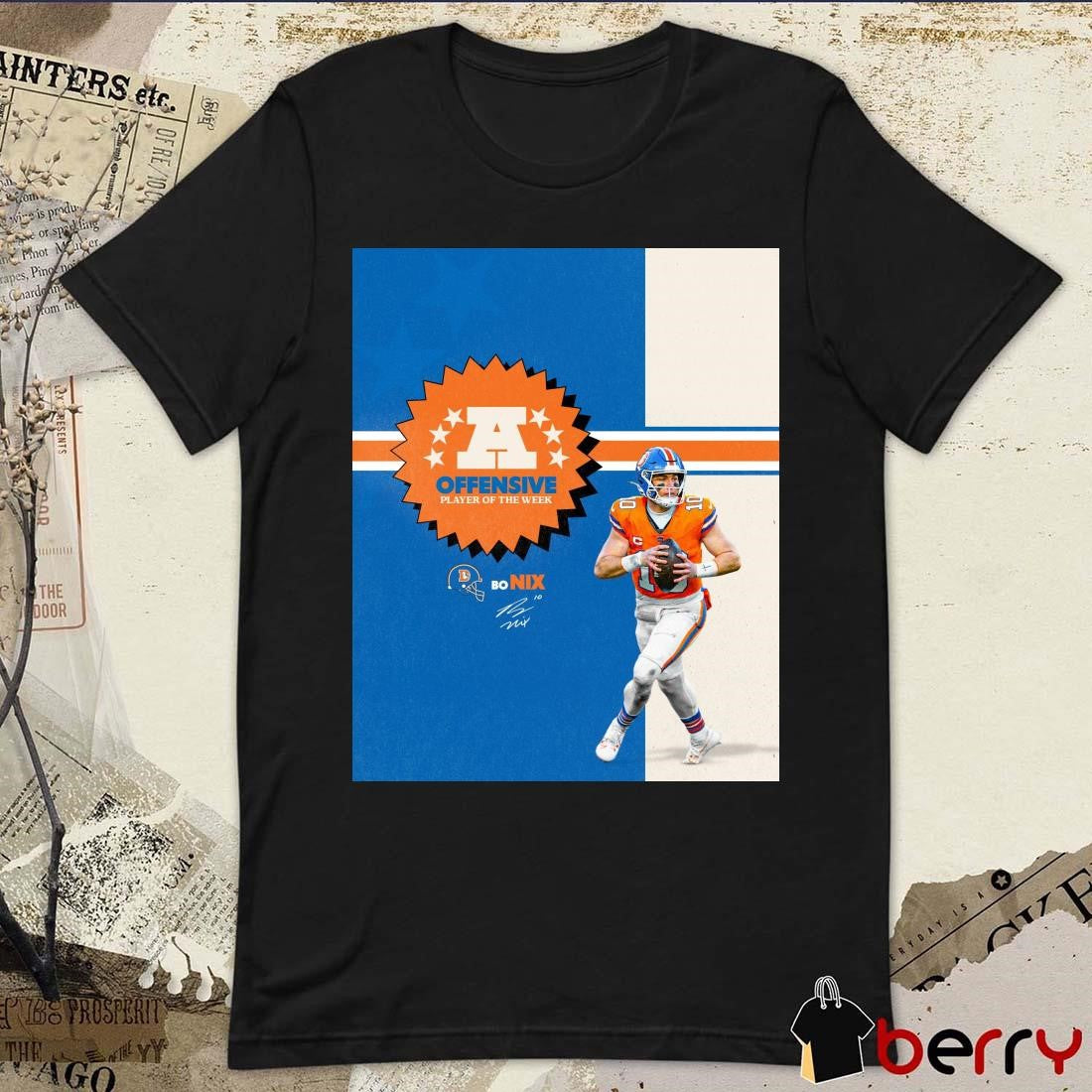 Poster Denver Broncos NFL QB Bo Nix AFC West Offensive Player of the Week Signature t-shirt