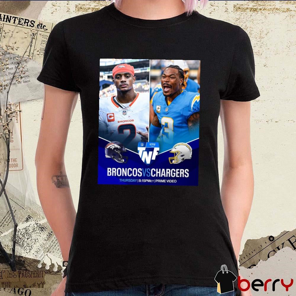 Poster Denver Broncos Vs Los Angeles Chargers thursday Two of the game’s best DBs face off on TNF t-shirt