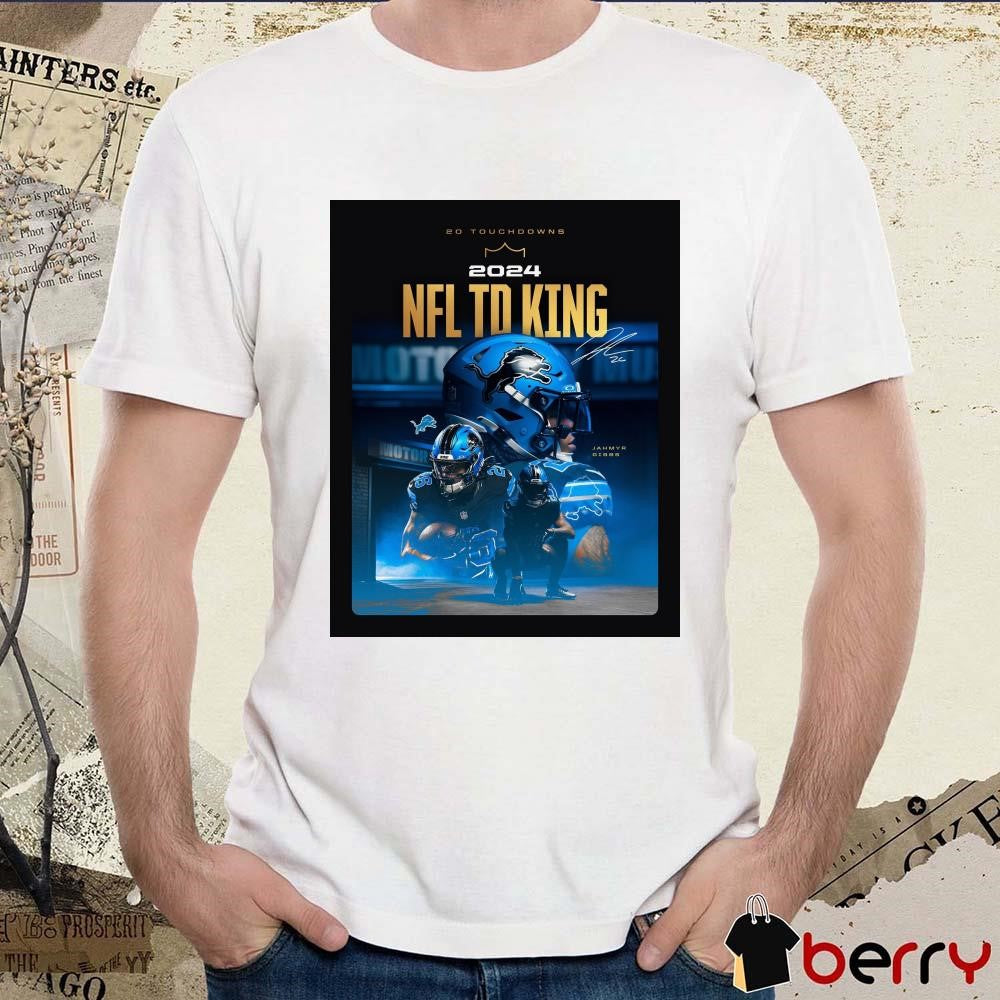 Poster Detroit Lions Amik Jahmyr Gibbs 20 Touchdowns 2024 NFL To King Signature t-shirt