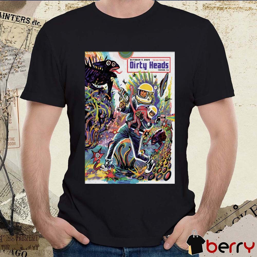 Poster Dirty Heads The Big Fresno Fair At Fresno Fairgrounds Fresno CA On October 7 2025 t-shirt