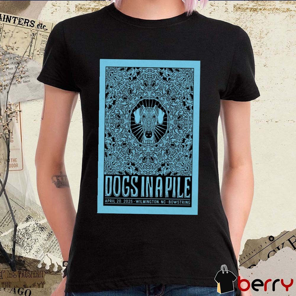 Poster Dogs In A Pile At Bowstring Brewyard In Wilmington, NC On Apr 20 2025 Tour t-shirt