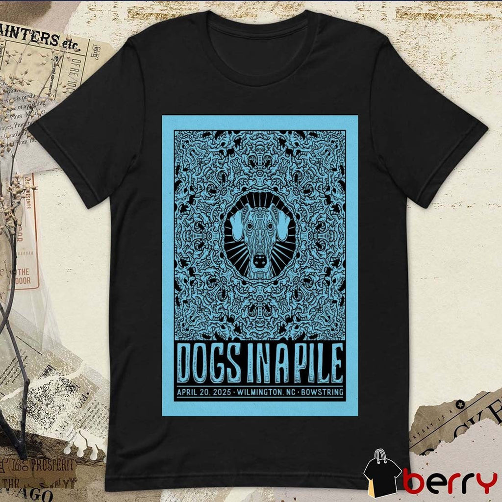 Poster Dogs In A Pile At Bowstring Brewyard In Wilmington, NC On Apr 20 2025 Tour t-shirt