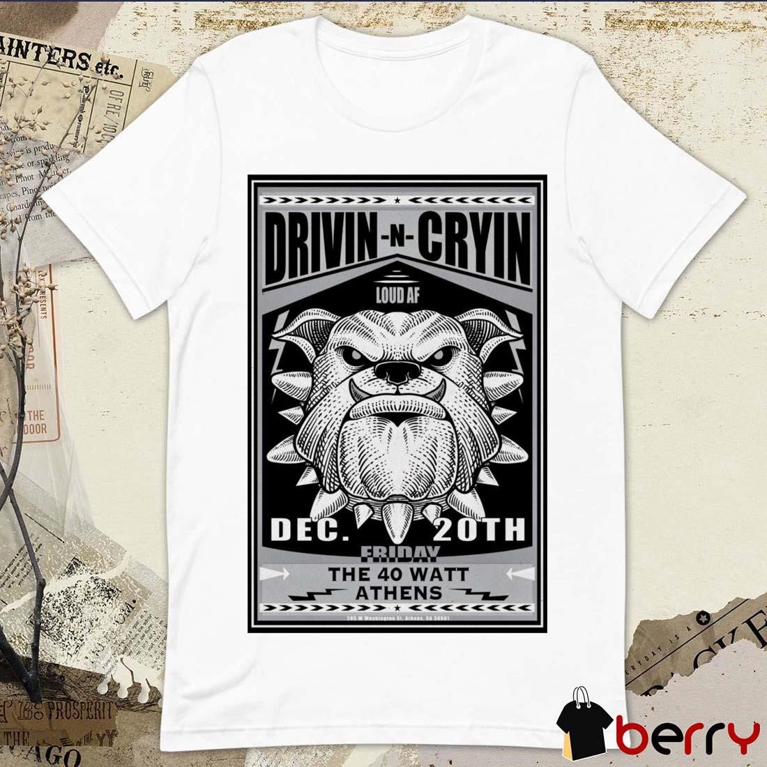 Poster Drivin N Cryin 40 Watt Club in Athens GA December 20 2024 Tour t-shirt