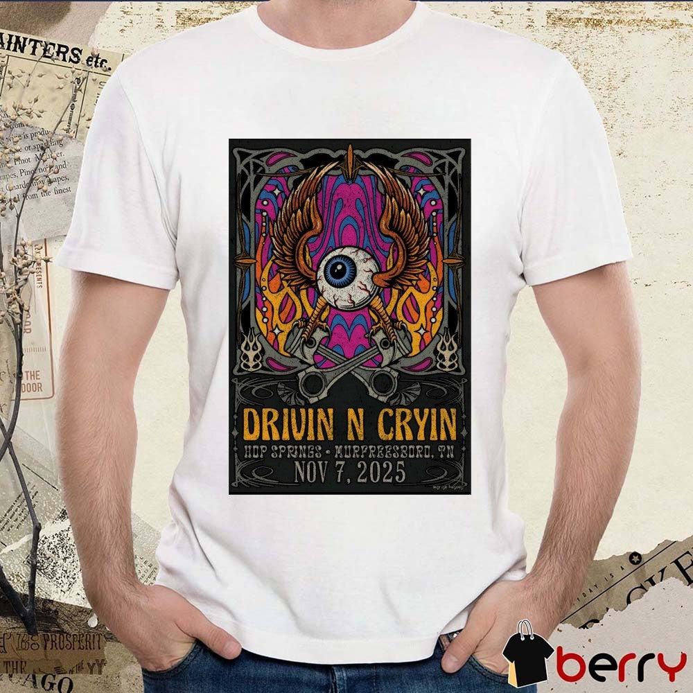 Poster Drivin N’ Cryin November 7 2025 Hop Springs Beer Park In Murfreesboro TN t-shirt