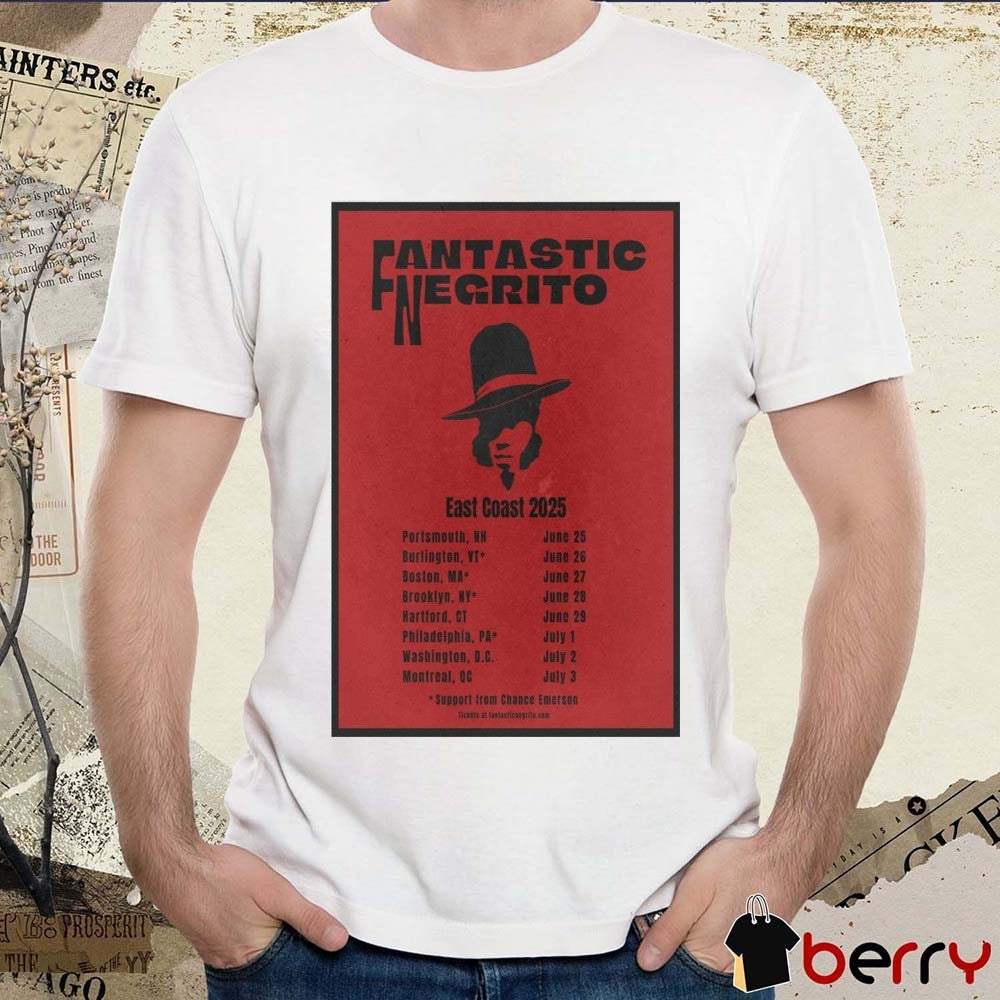 Poster Fantastic Negrito East Coast Tour 2025 Portsmouth WH June 25 Burlington VT June 26 t-shirt