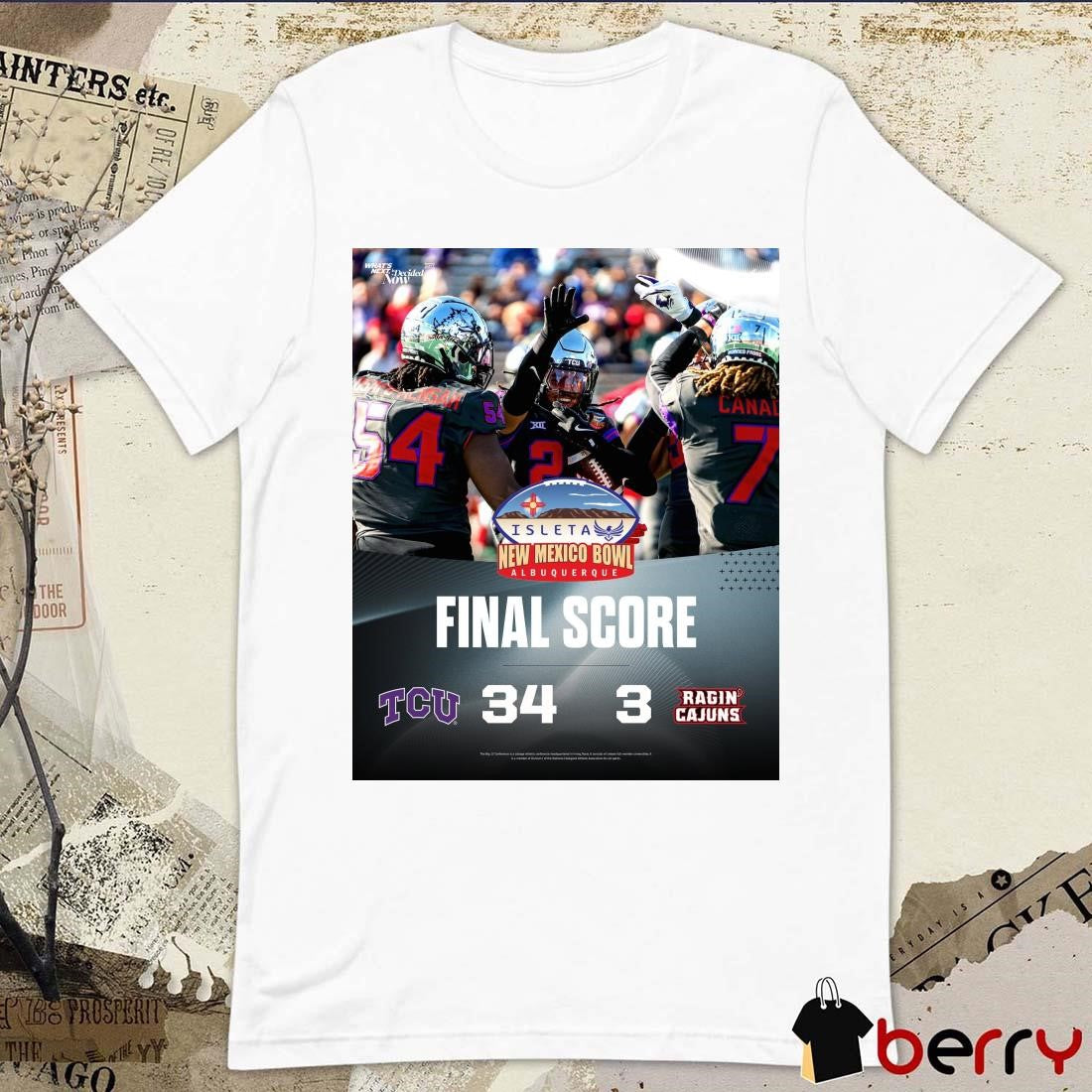 Poster Final Score TCU Horned Frogs Vs Louisiana Ragin’ Cajuns 34 – 3 Score New Mexico Bowl Riff Ram Bah Zoo t-shirt
