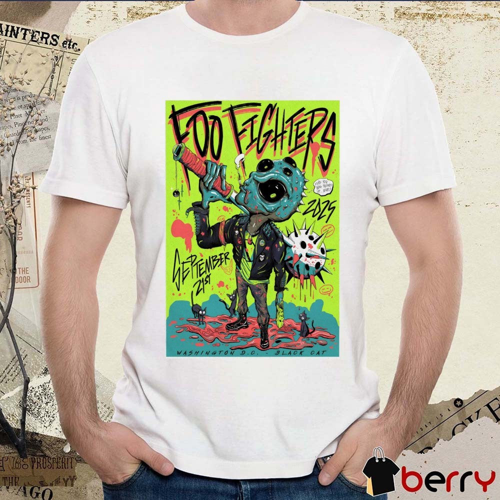 Poster Foo Fighters The Black Cat On September 21 2025 in Washington DC t-shirt
