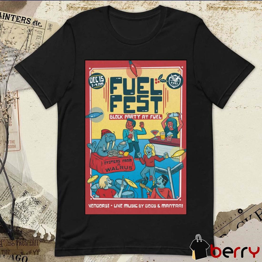 Poster Fuel Fest Holiday Block Party Fuel 211 Rutledge Ave In Charleston SC Dec 15 2024 t-shirt