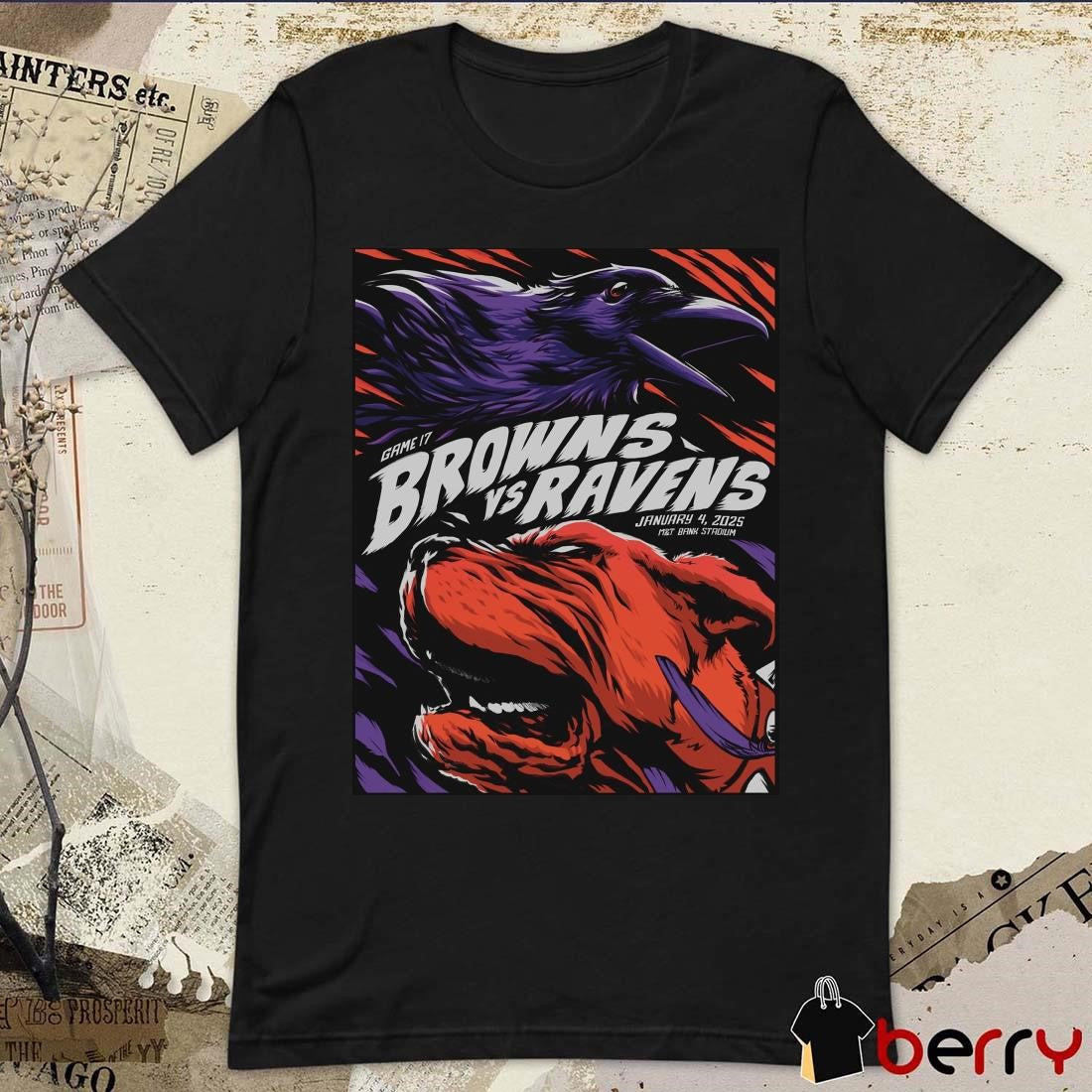 Poster Game 17 Cleveland Browns Vs Baltimore Ravens January 4 2025 M&T Bank Stadium On Deck t-shirt