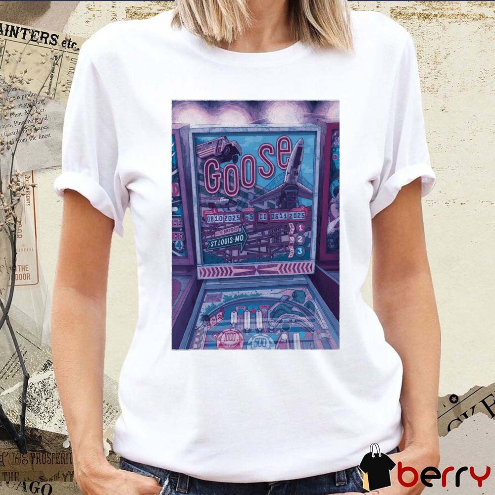 Poster Goose June 10-11 2025 At The Factory In Chesterfield St Louis MO t-shirt