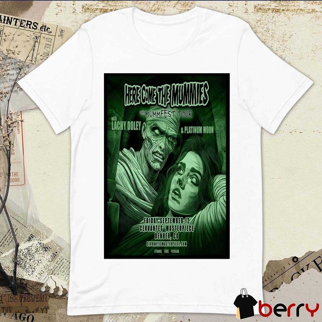 Poster Here Come The Mummies Cervantes’ Ballroom In Denver CO September 12 2025 t-shirt