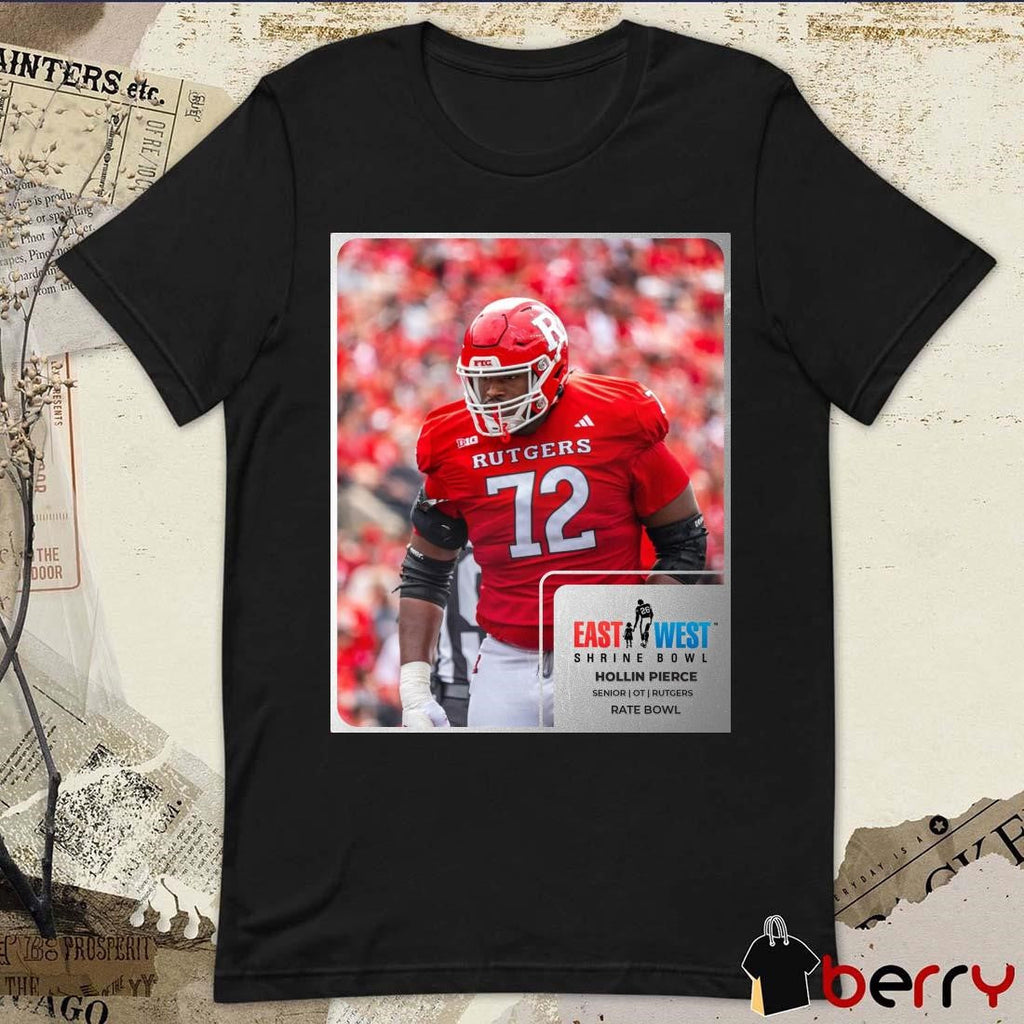 Poster Hollin Pierce Rutgers Scarlet Knights Senior OT East West Shrine Bowl Rate Bowl t-shirt