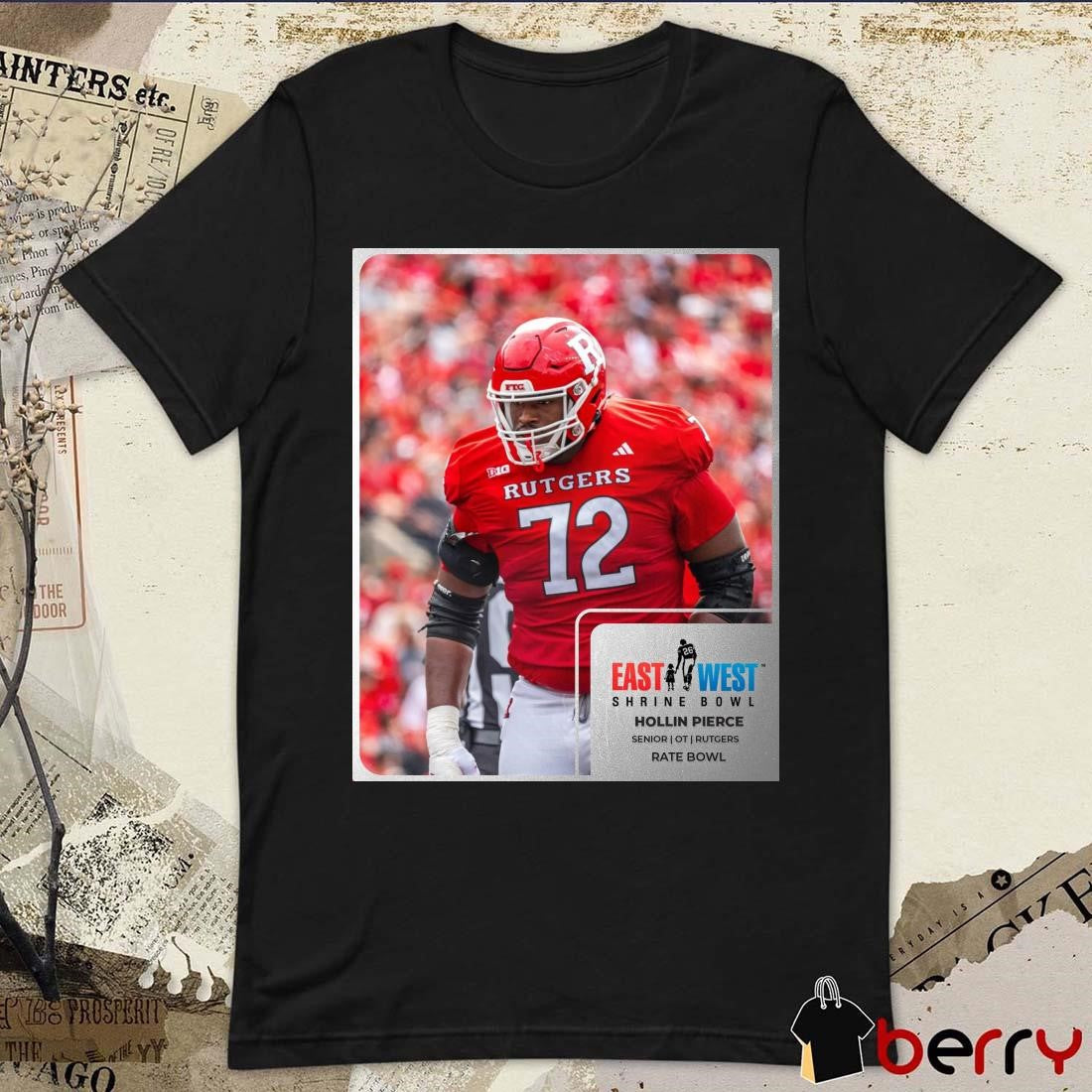 Poster Hollin Pierce Rutgers Scarlet Knights Senior OT East West Shrine Bowl Rate Bowl t-shirt