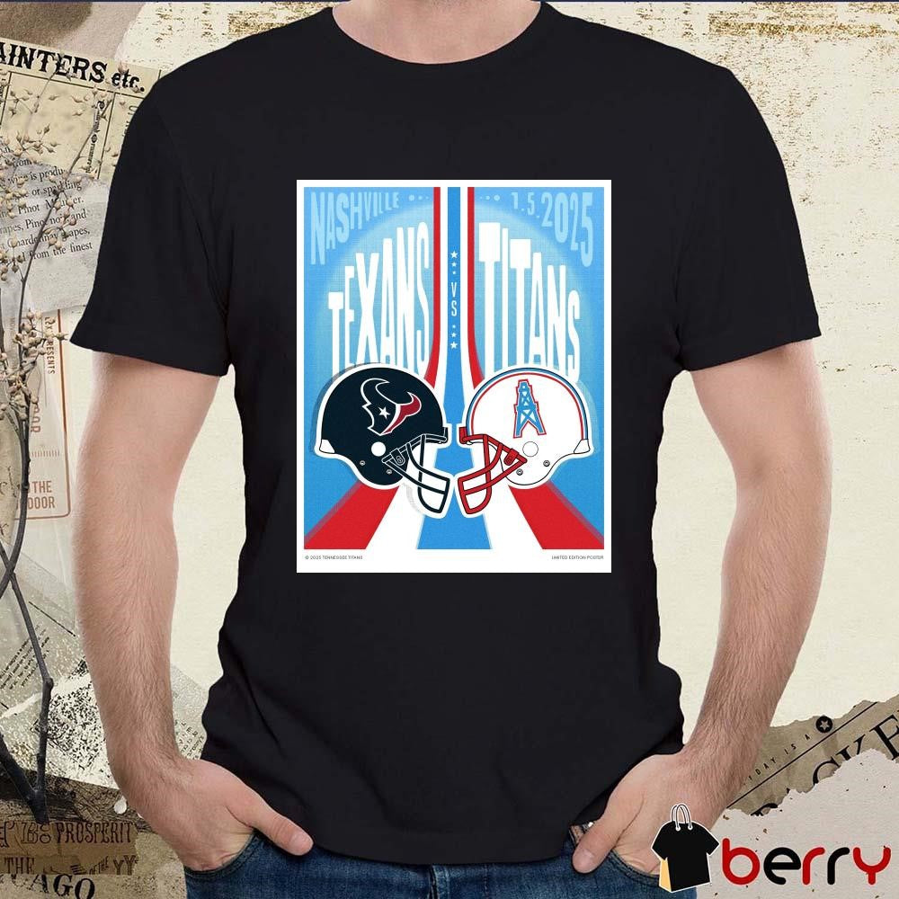 Poster Houston Texans Vs Tennessee Titans Season Finale Live From Nashville 1 5 2025 Helmet t-shirt