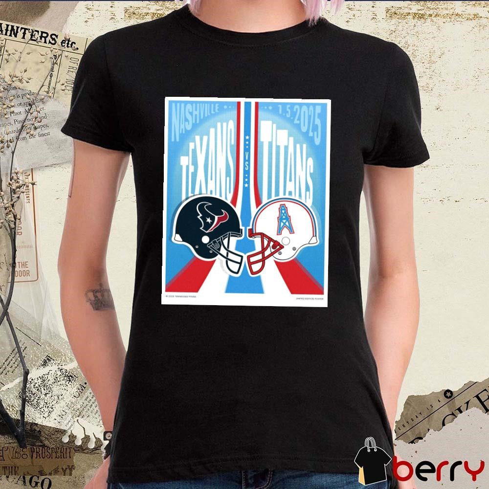 Poster Houston Texans Vs Tennessee Titans Season Finale Live From Nashville 1 5 2025 Helmet t-shirt