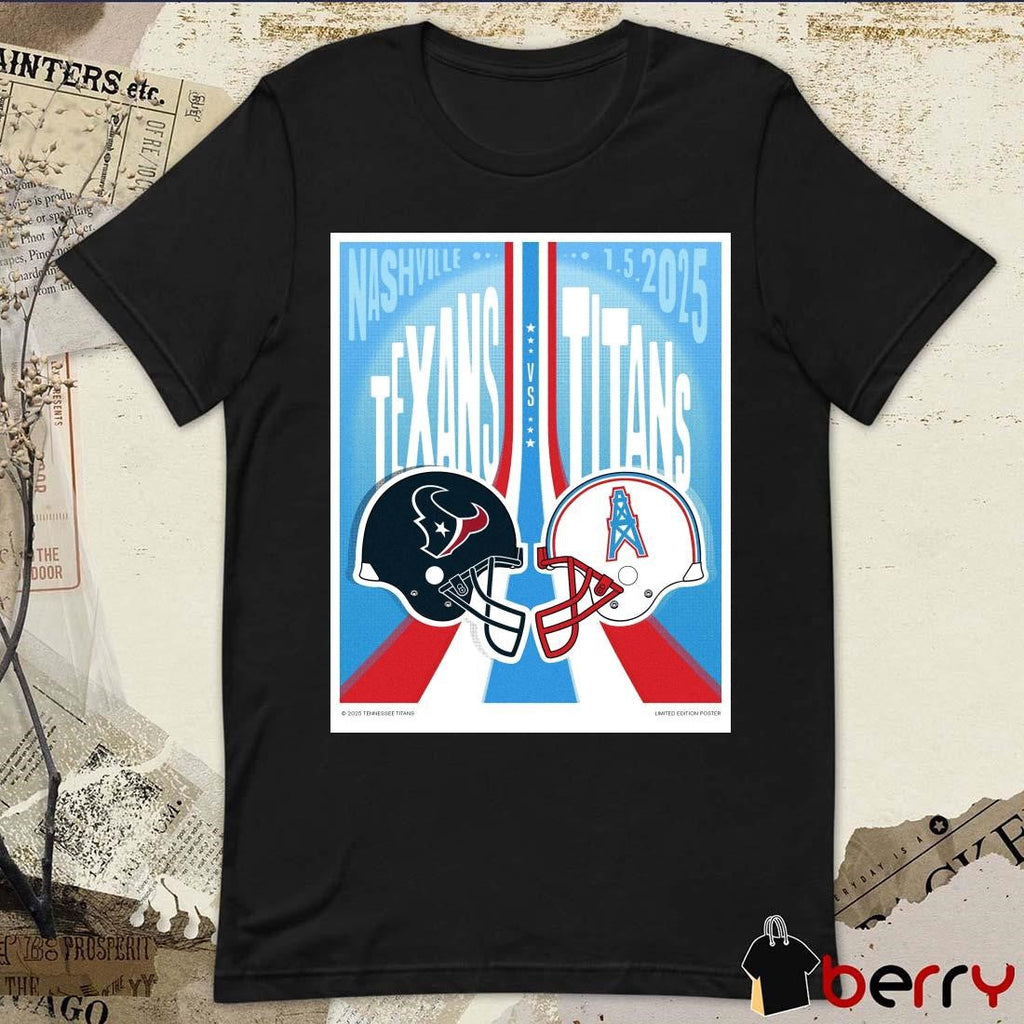 Poster Houston Texans Vs Tennessee Titans Season Finale Live From Nashville 1 5 2025 Helmet t-shirt