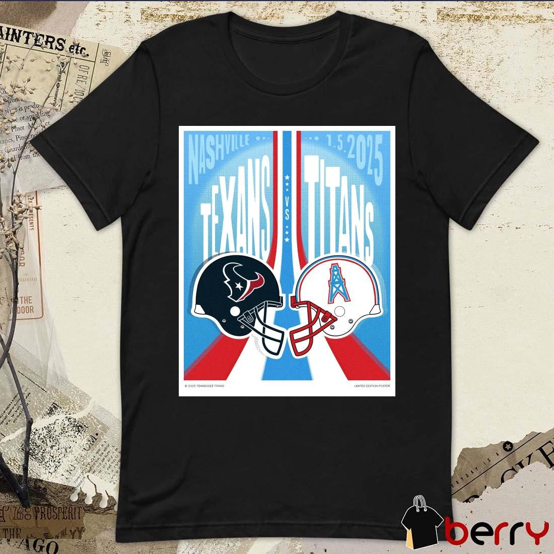 Poster Houston Texans Vs Tennessee Titans Season Finale Live From Nashville 1 5 2025 Helmet t-shirt