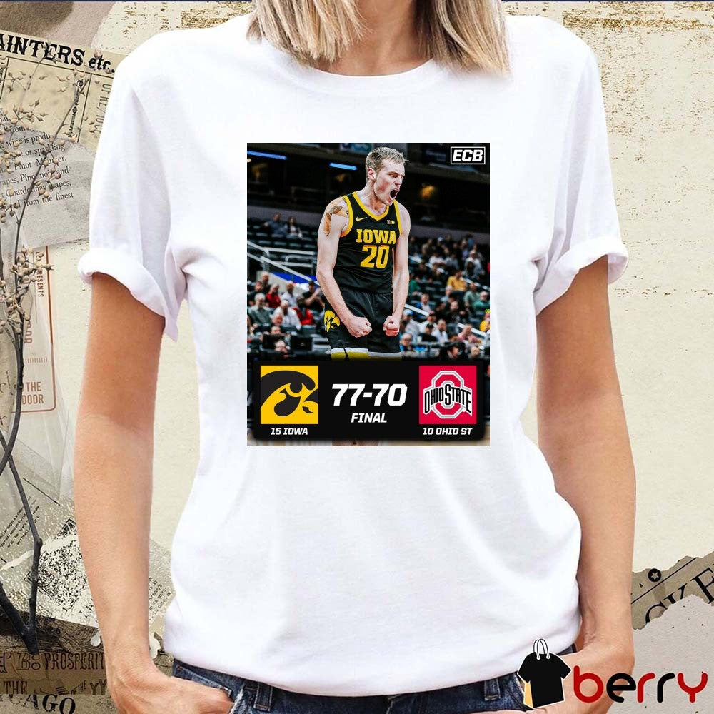 Poster Iowa Hawkeyes Vs Ohio State Buckeyes Final Score 77 – 70 of the NCAA Big Ten Tournament 2025 t-shirt