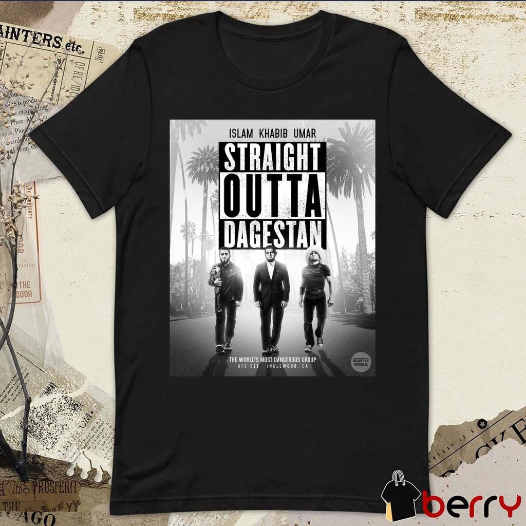 Poster Islam Khabib Umar Straight Outta Dagestan The World’s Most Dangerous Group UFC 311 t-shirt