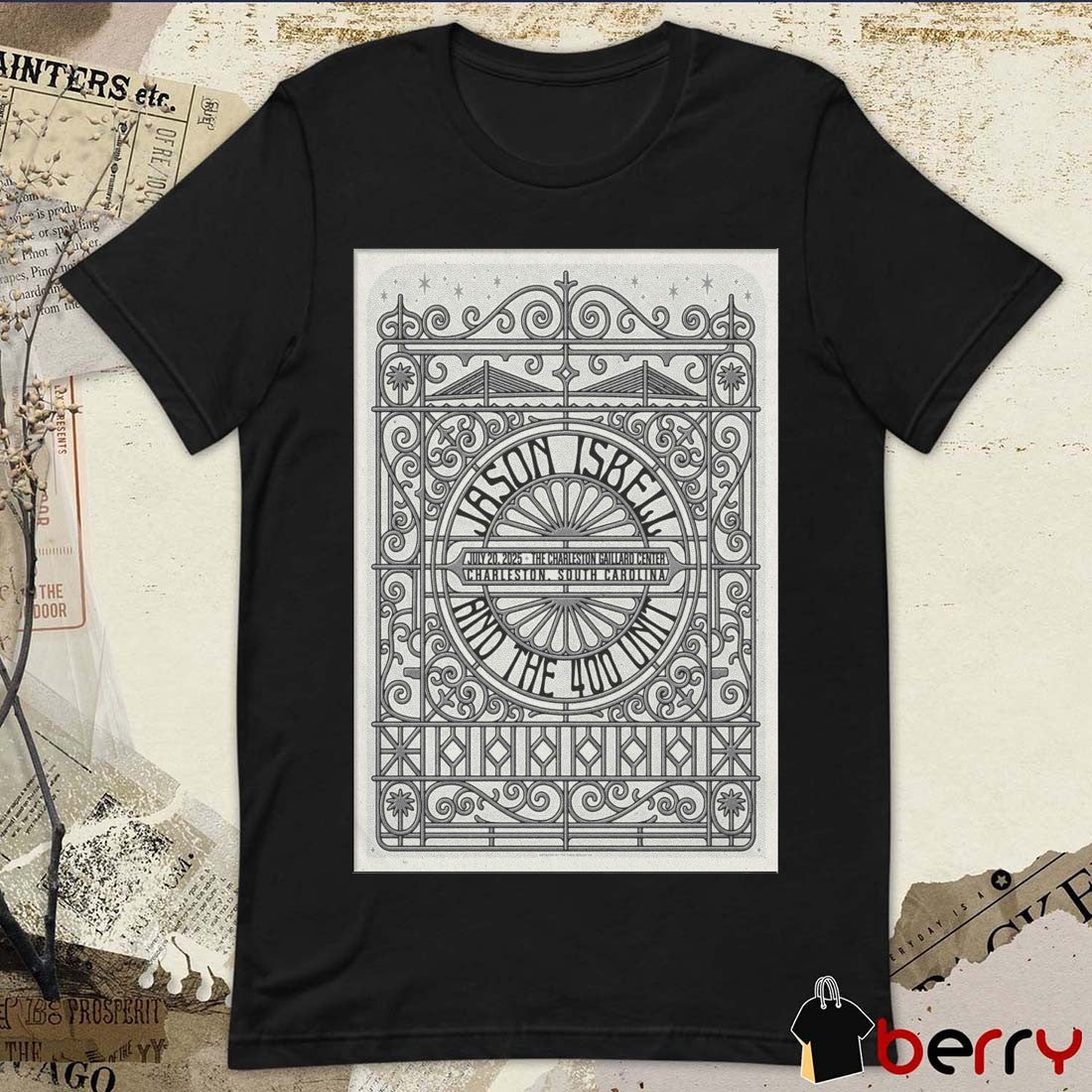 Poster Jason Isbell And The 400 Unit July 20 2025 The Charleston Gaillard Center In Charleston SC t-shirt