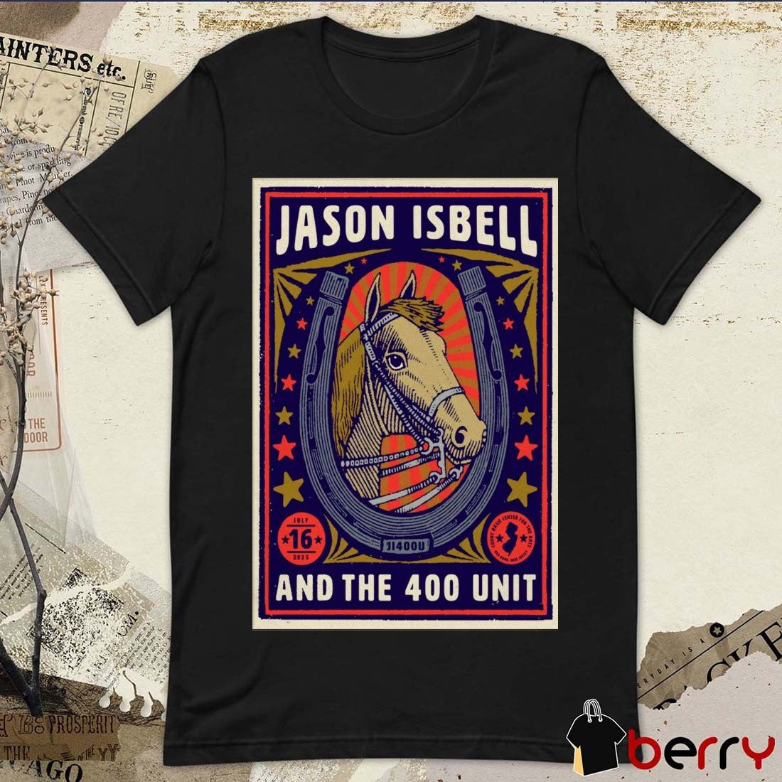 Poster Jason Isbell And The 400 Unit Red Bank Count Basie Center For The Arts NJ 7-16-2025 Tour t-shirt