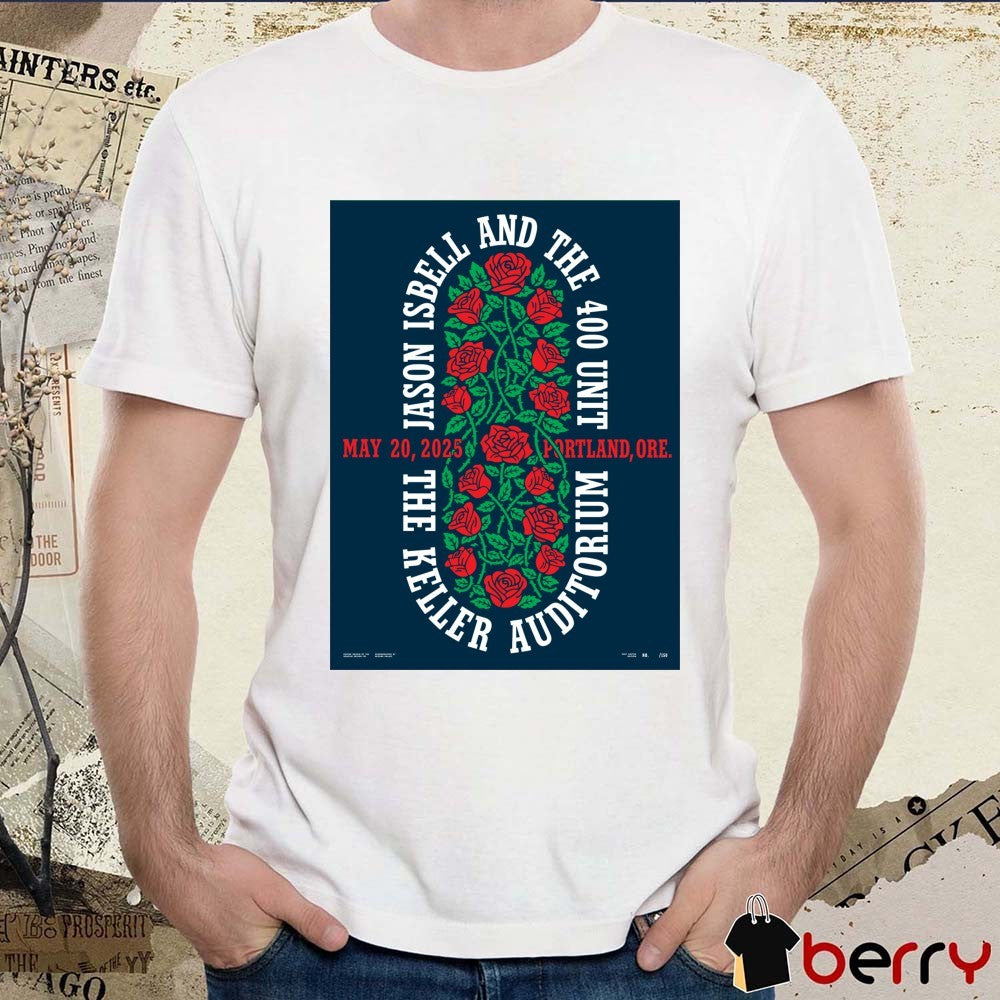 Poster Jason Isbell And The 400 Unit The Keller Auditorium Portland OR May 20 2025 Show t-shirt