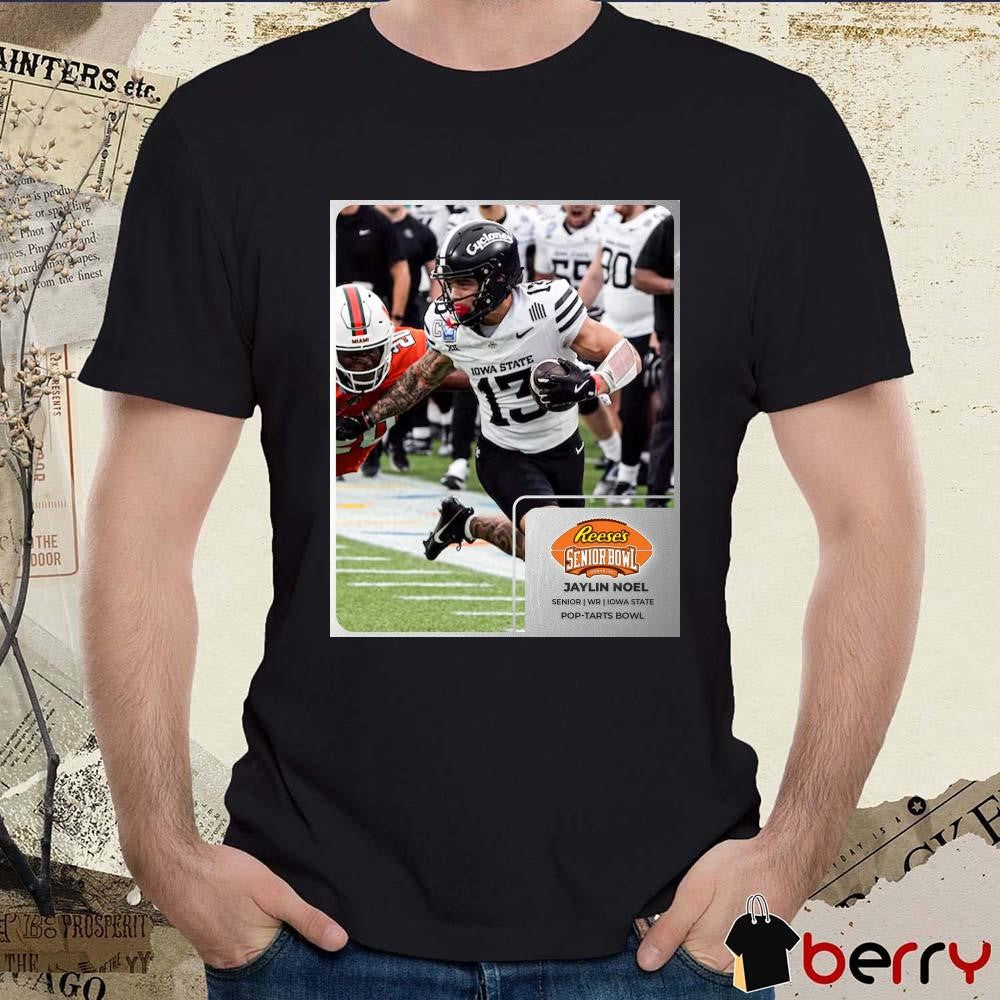 Poster Jaylin Noel Iowa State Cyclones Senior WR Reese’s Senior Bowl Pop-Tarts Bowl t-shirt