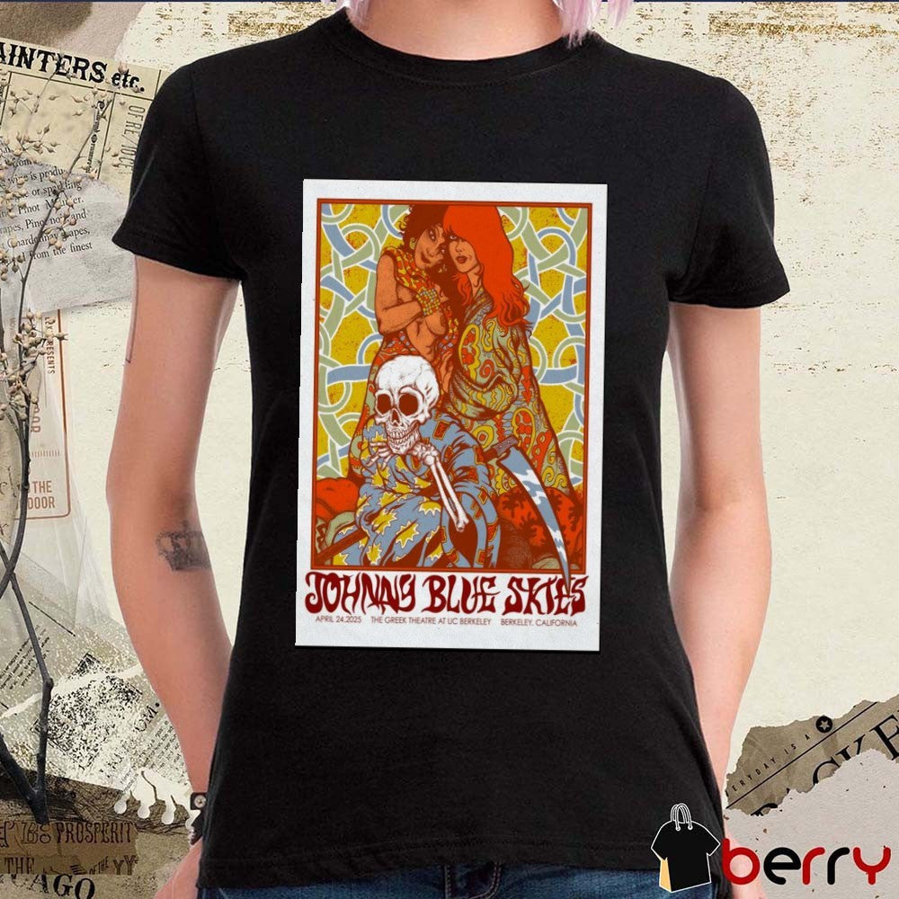 Poster Johnny Blue Skies At The Greek Theatre In Berkeley CA On April 24 2025 Tour t-shirt