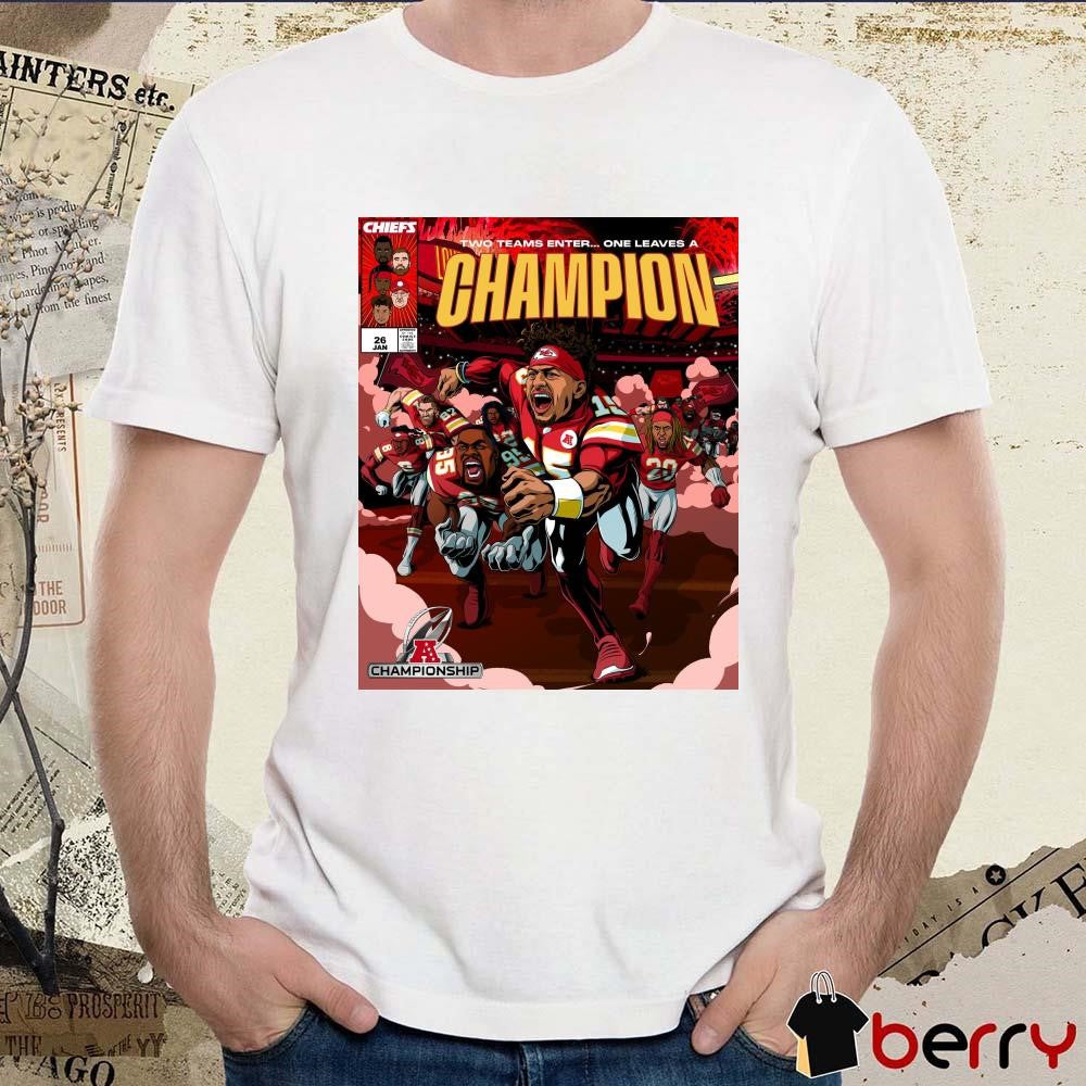 Poster Kansas City Chiefs Two Teams Enter One Leaves A Champion AFC Championship Jan 26 2025 t-shirt