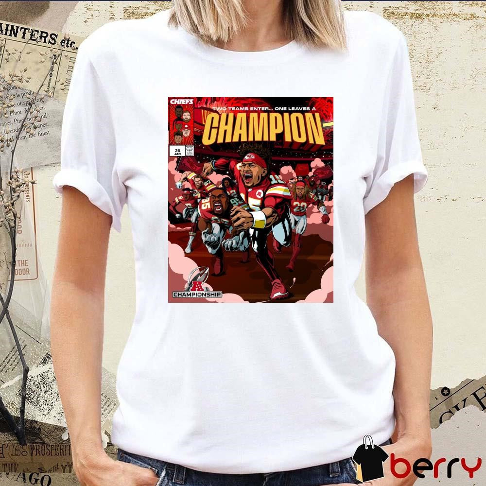 Poster Kansas City Chiefs Two Teams Enter One Leaves A Champion AFC Championship Jan 26 2025 t-shirt