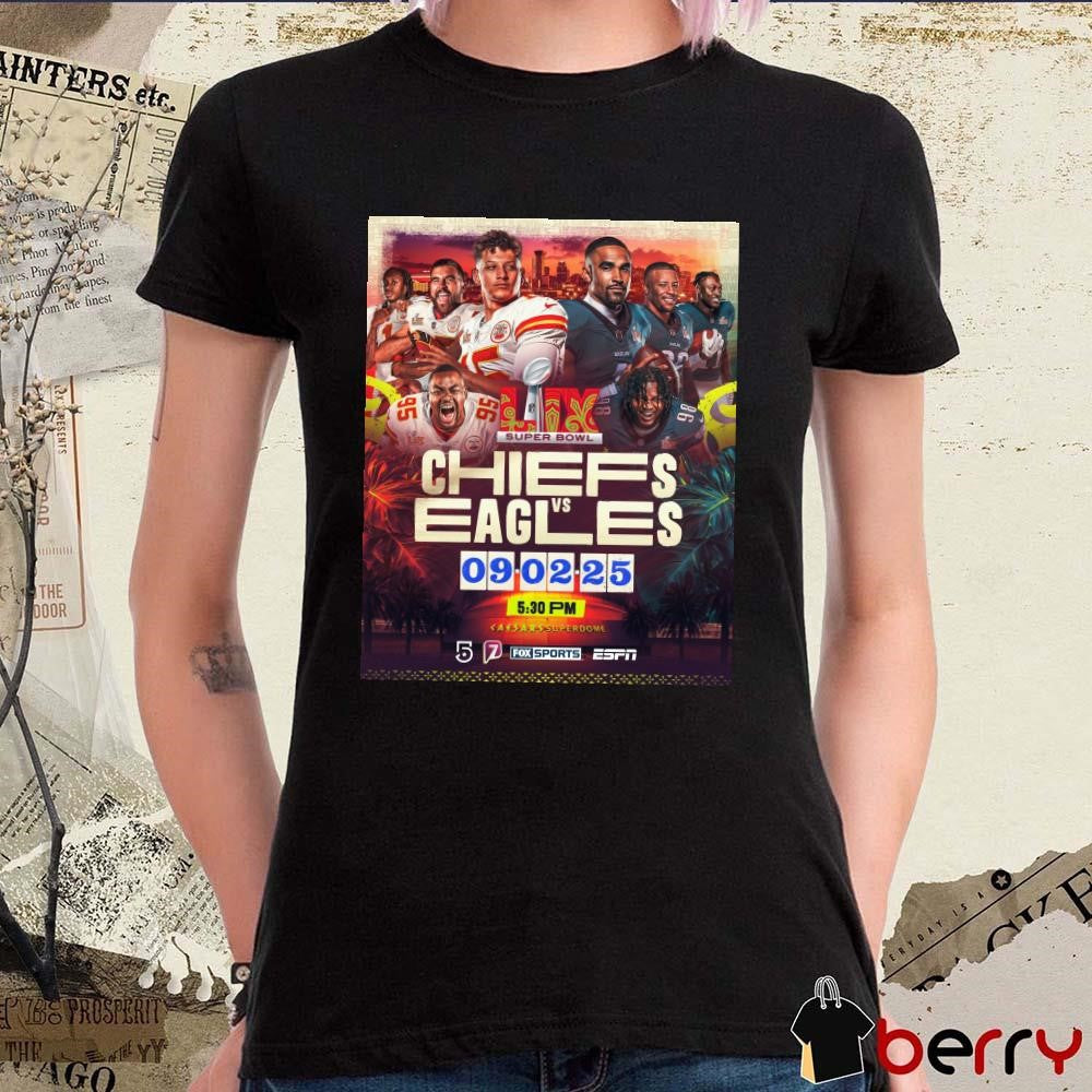 Poster Kansas City Chiefs Vs Philadelphia Eagles NFL Football Super Bowl LIX Feb 09 2025 At Caesars Superdome ESPN t-shirt