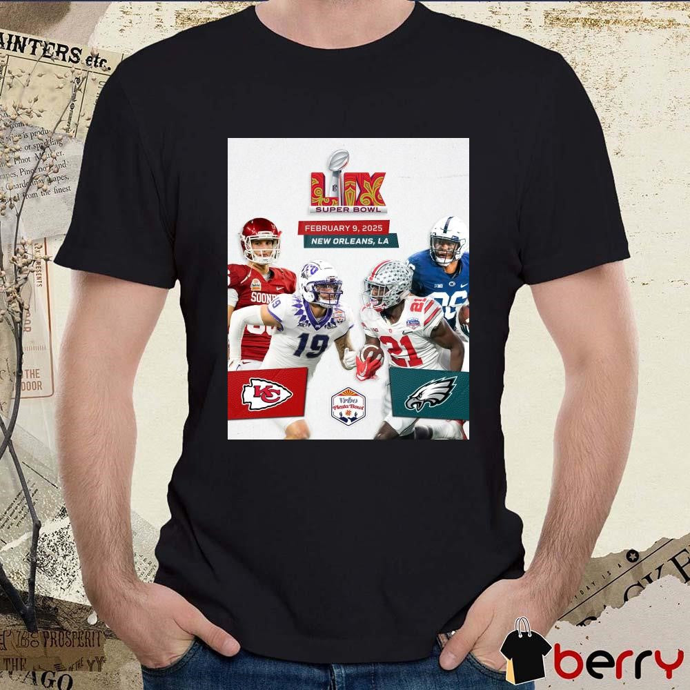 Poster Kansas City Chiefs Vs Philadelphia Eagles NFL Super Bowl LIX February 9 2025 New Orleans LA Vrbo Fiesta Bowl t-shirt