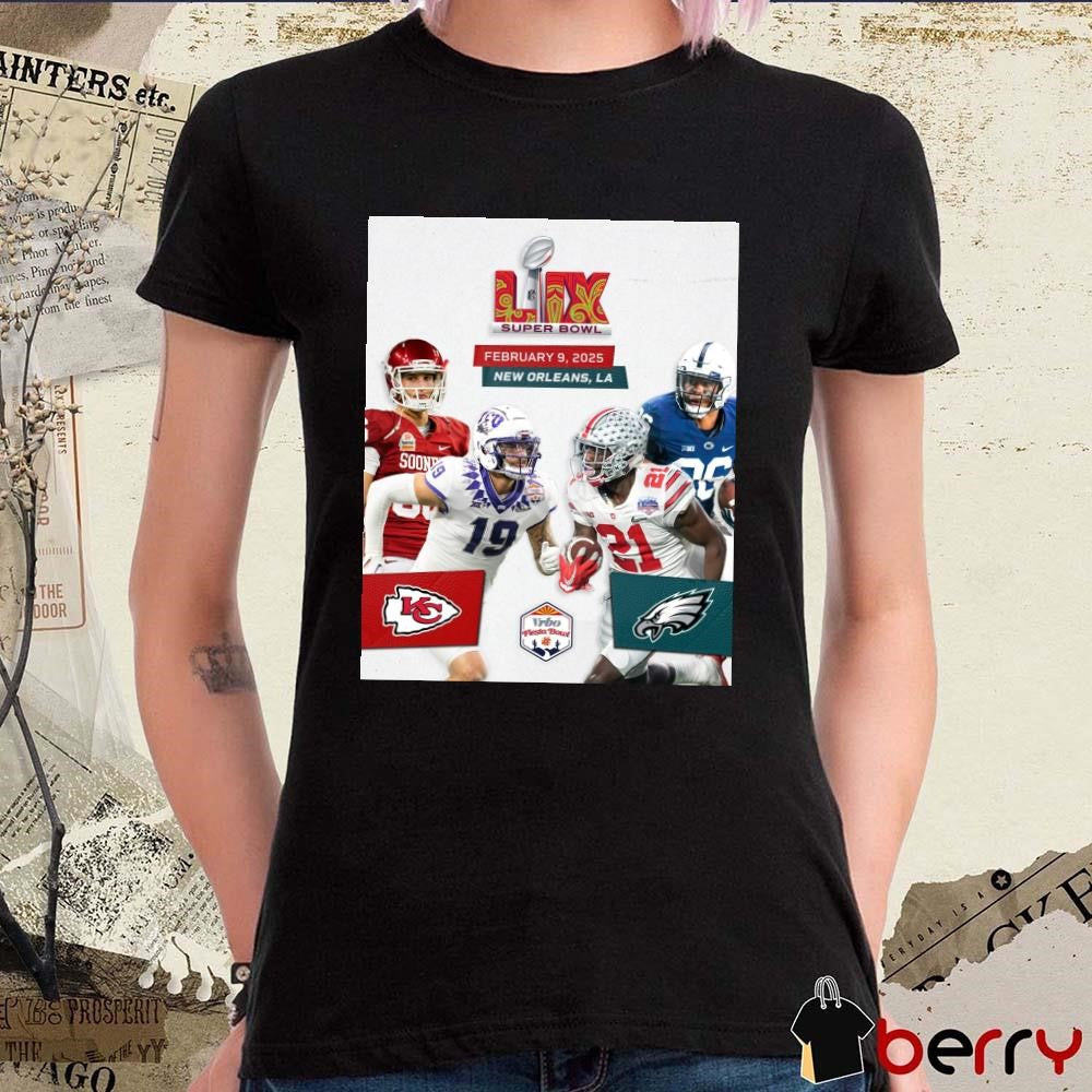 Poster Kansas City Chiefs Vs Philadelphia Eagles NFL Super Bowl LIX February 9 2025 New Orleans LA Vrbo Fiesta Bowl t-shirt