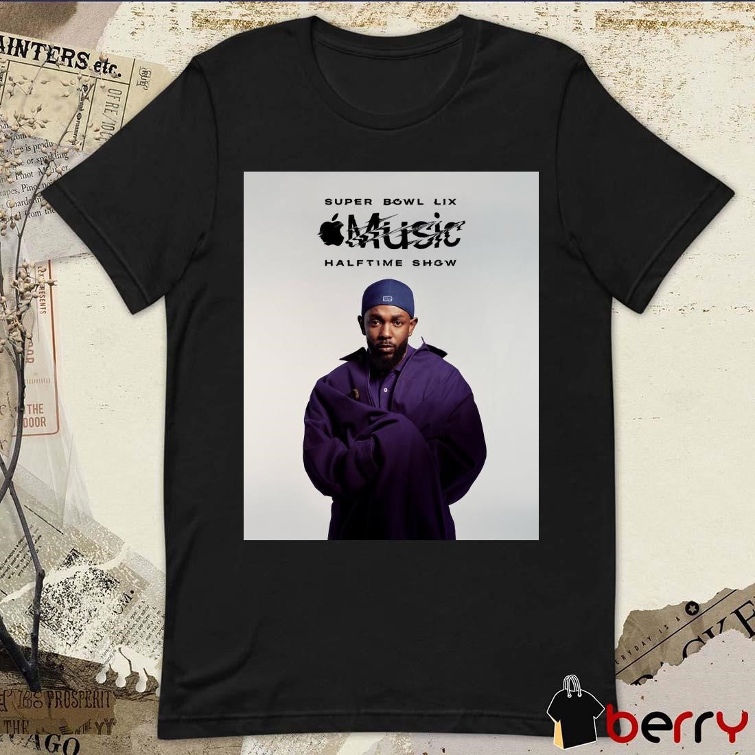 Poster Kendrick Lamar Super Bowl LIX Halftime Show Hip-hop’s Mvp Takes The Big Stage t-shirt